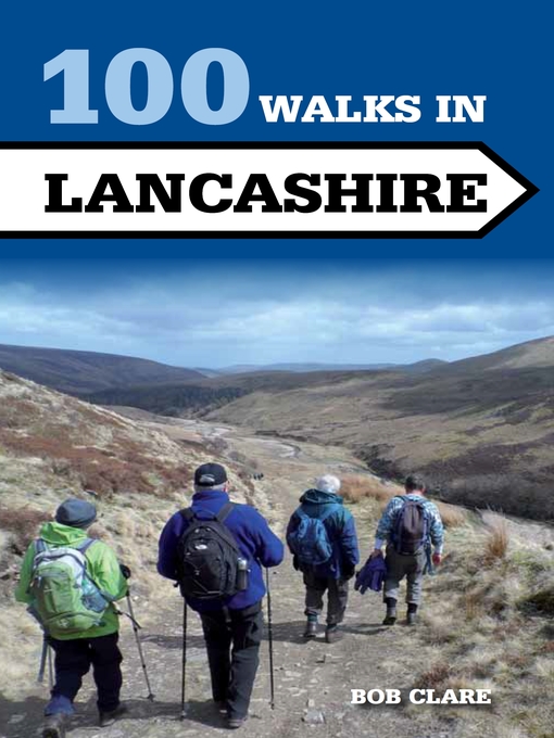Title details for 100 Walks in Lancashire by Bob Clare - Available